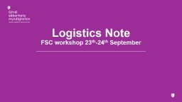 Logistics note: FSC Swedish National Workshop