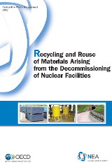 Recycling and Reuse of Materials Arising from the Decommissioning of Nuclear Facilities cover