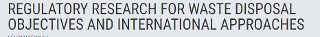 Regulatory research for waste disposal objectives and international approaches
